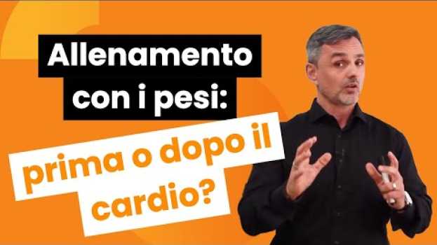 Video Allenamento con i pesi: prima o dopo il cardio? |Filippo Ongaro en français