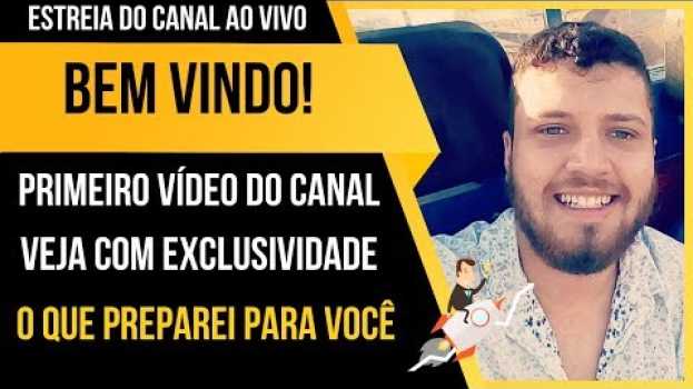 Video Bem vindo! Primeiro vídeo do canal   türkçe