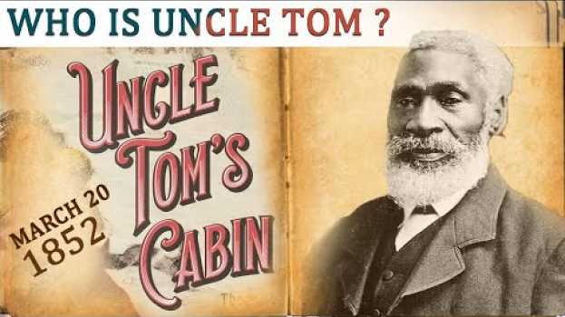 Video Who is Uncle Tom ? | Why is his name used as an insult? en español
