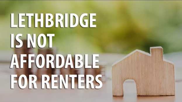 Video Lethbridge is not affordable for renters em português