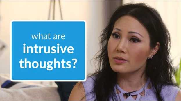 Video What are Intrusive Thoughts? [& When They Signal Pure O OCD] auf Deutsch
