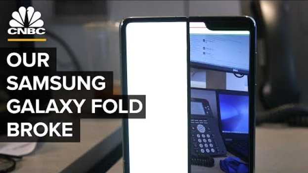 Video Our Samsung Galaxy Fold Broke After Two Days   türkçe
