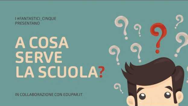 Видео A cosa serve la scuola? на русском