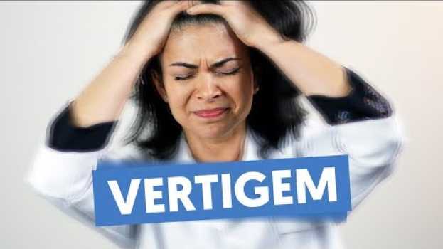 Video COMO ACABAR COM AS TONTURAS (ou crises de vertigem) in English