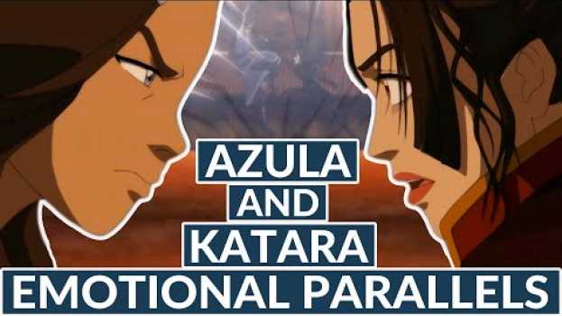 Video How Azula and Katara's stories mirror each other in Avatar: The Last Airbender   türkçe