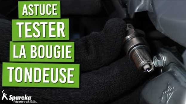 Video Astuce pour tester une bougie de tondeuse   türkçe