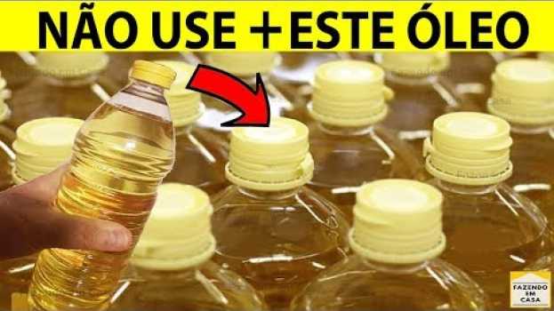Video 4 Óleos De Cozinha Que Você Deve PARAR DE USAR Agora Pelo Bem da Sua Saúde 🚫 auf Deutsch