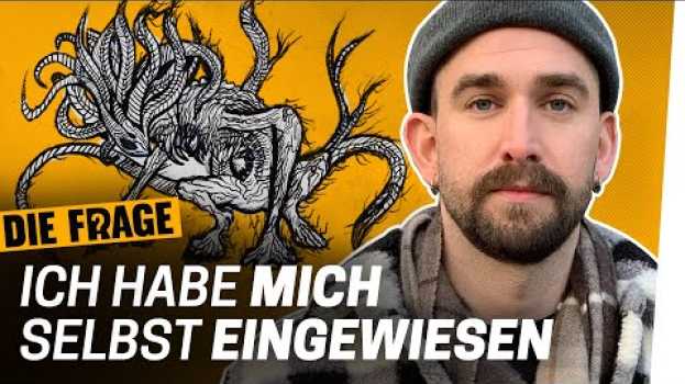 Video Was passiert in der Psychiatrie mit mir? | Warum sind psychische Krankheiten noch immer ein Tabu? #8 in English