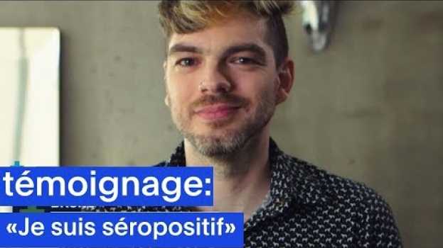 Video TÉMOIGNAGE: vivre avec le VIH/sida -  C'est une question de santé -  S02E03 - Extrait auf Deutsch