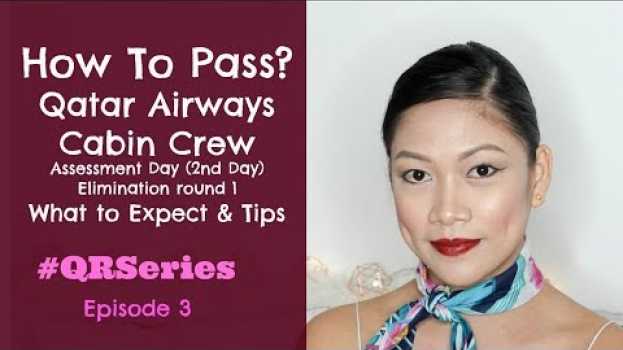Video Qatar Airways CABIN CREW INTERVIEW: Assessment on Day Tips by Misskaykrizz su italiano