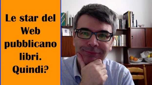 Video Le star del Web pubblicano libri. Quindi?   türkçe