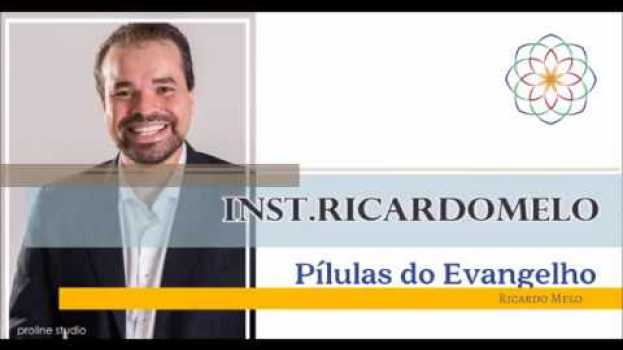 Video Pílulas do Evangelho NOTURNA - Por que algumas pessoas preferem ser infelizes... en español