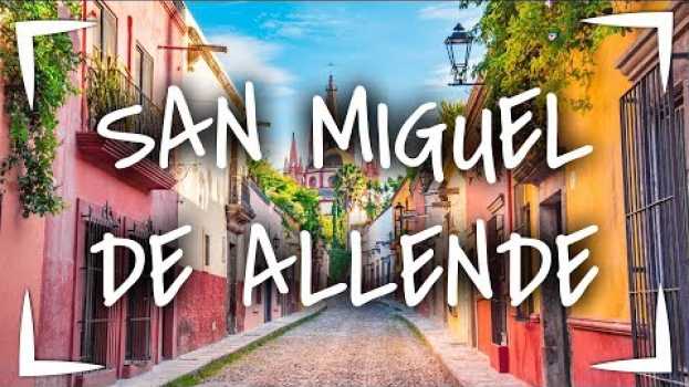 Видео SAN MIGUEL DE ALLENDE ► QUE HACER en 2 DÍAS 🔴 MEJOR CIUDAD DEL MUNDO на русском