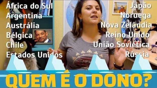 Video A Antártica é valiosa, será que ela tem dono? | Gelo na Bagagem | #06 in English