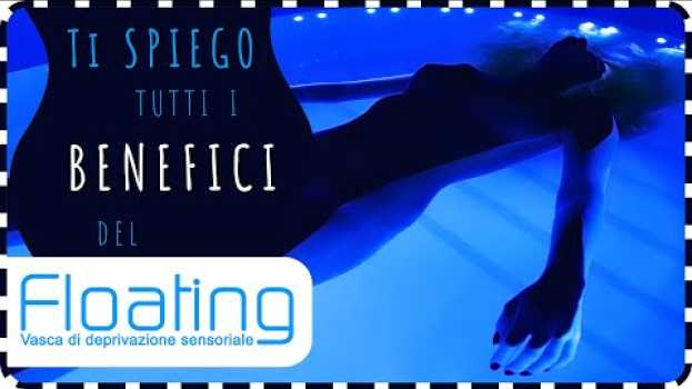 Video 💙 Tutti i benefici del Floating - vasca di deprivazione sensoriale di Chiasso, Ticino in English