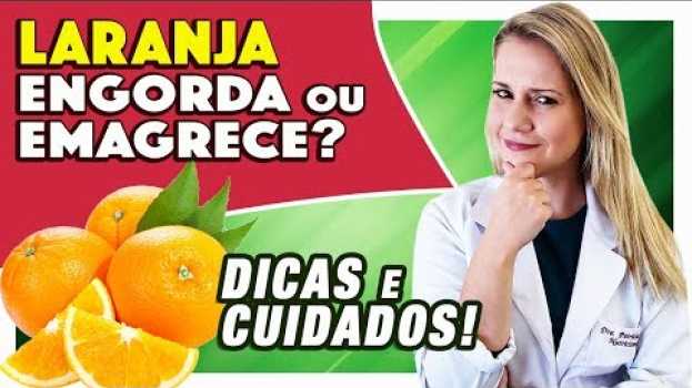 Video Laranja Engorda ou Emagrece? O Suco de Laranja Engorda Mesmo? in English
