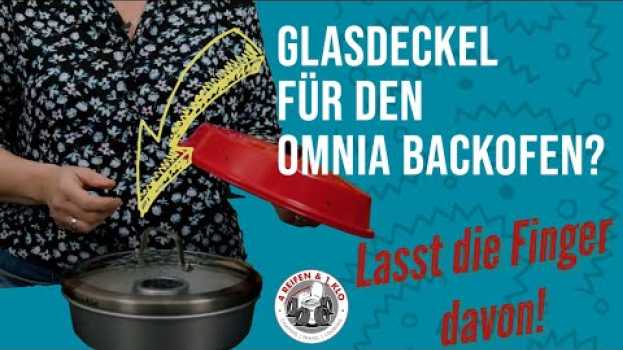 Video Glasdeckel für den Omnia Backofen?  Coole Idee, aber....🧨 em português
