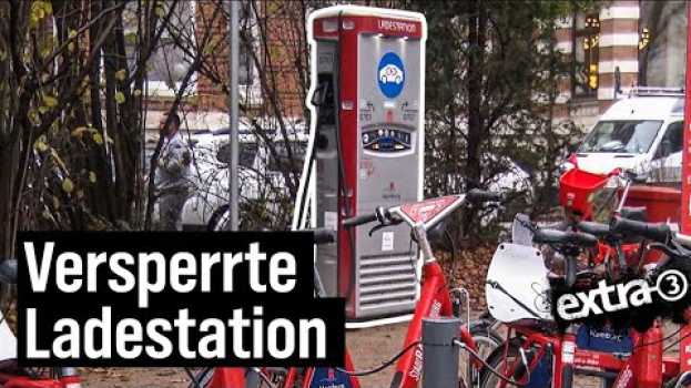 Video Realer Irrsinn: Elektroauto-Ladesäule hinter Bikesharing-Station | extra 3 | NDR en français
