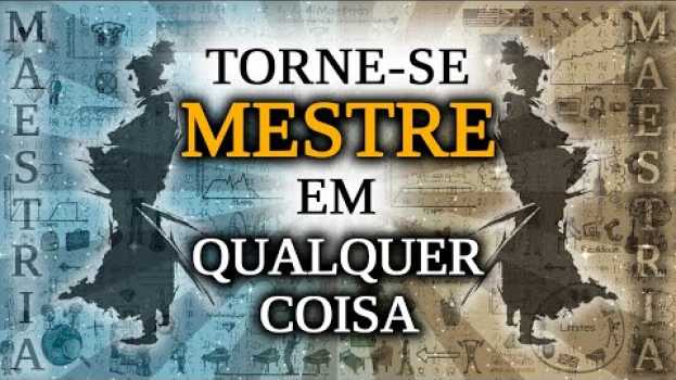 Video Como tornar-se um MESTRE em QUALQUER COISA | MAESTRIA | George Leonard | Resumo Animado auf Deutsch