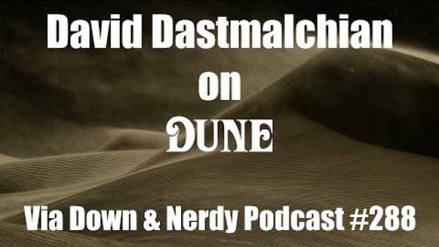 Video David Dastmalchian on Denis Villeneuve's Dune. em português