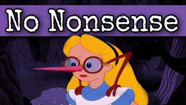 Video Why Alice in Wonderland Isn't Just Utter Nonsense su italiano
