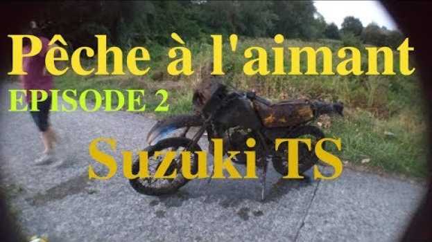 Video Le jour du magnet-fishing - E02 - Pêche à l'aimant d'une Suzuki TS   türkçe