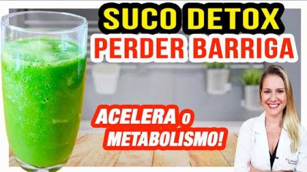 Video Receita de Suco Detox para Perder Barriga [DESINCHAR E METABOLISMO] auf Deutsch