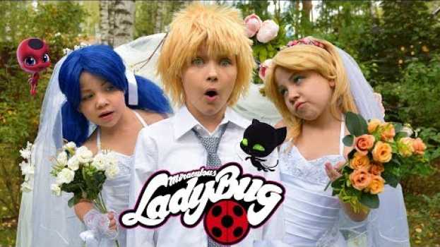 Video СВАДЬБА ЛЕДИБАГ и СУПЕР-КОТА и…ХЛОИ БУРЖУА? Wedding Miraculous LadyBug and Cat Noir LOVE STORY MUSIC auf Deutsch