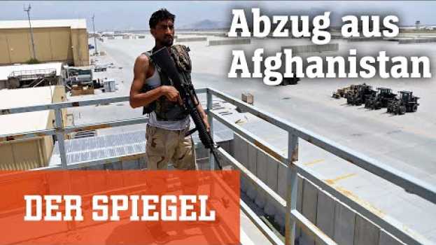 Video Afghanistan: "Jetzt verschwinden die Amerikaner, ohne sich auch nur zu verabschieden" | DER SPIEGEL en español