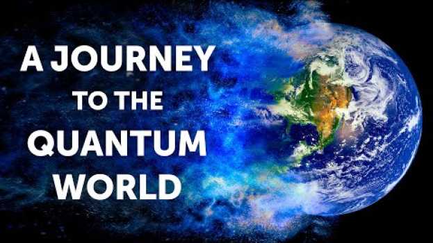 Video What Would a Journey to the Quantum World Be Like   türkçe