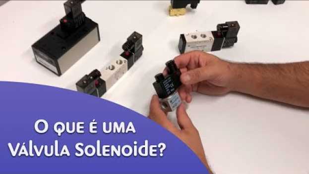 Video O que é uma válvula solenoide? Mostramos como funciona uma válvula solenoide para automação. su italiano