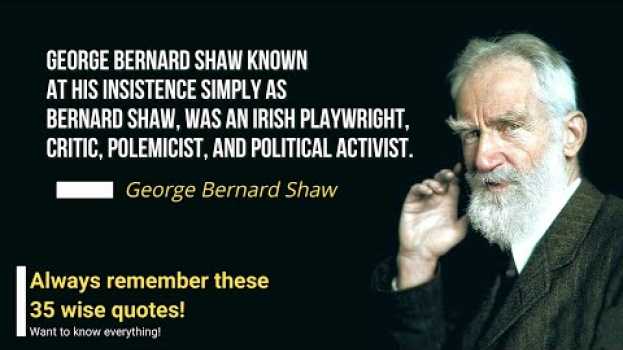 Video Discover 33 Life Changing Quotes from George Bernard Shaw! auf Deutsch