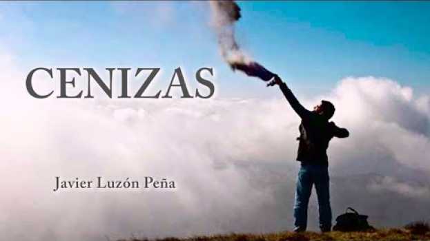 Video LAS CENIZAS. QUE HACER CON ELLAS.  [ TIEMPO DE RESPUESTAS by Javier Luzón Peña]   türkçe