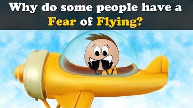 Video Why do some people have a Fear of Flying? + more videos | #aumsum #kids #education #children po polsku