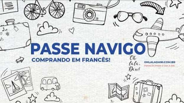 Видео Comprando pela primeira vez o Passe Navigo | Francês com dica de viagem на русском