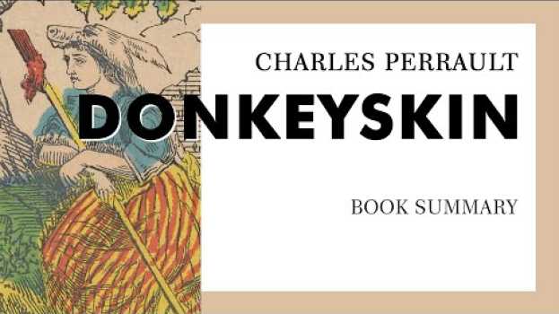 Video Charles Perrault — "Donkeyskin" (summary) po polsku