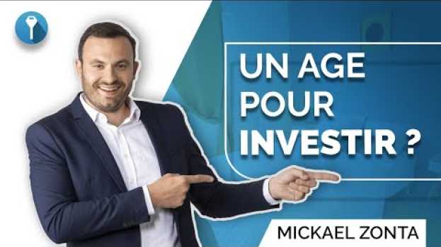 Video IMMOBILIER : Quel âge IDEAL pour INVESTIR ? ? su italiano