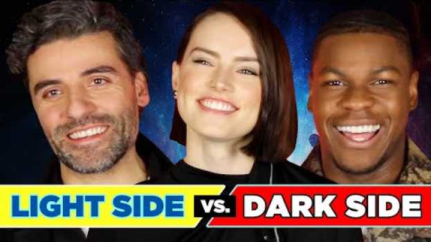 Video The Cast Of "Star Wars: The Rise Of Skywalker" Take A "Which Side Of The Force Are You On?" Quiz   türkçe