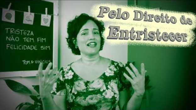Video 16 | Pelo Direito de Entristecer en español