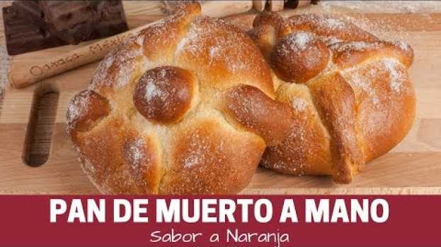 Video Pan De Muerto | Como hacer Pan De Muerto sabor naranja | Katastrofa La Cocina su italiano