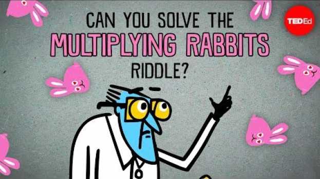 Video Can you solve the multiplying rabbits riddle? - Alex Gendler auf Deutsch
