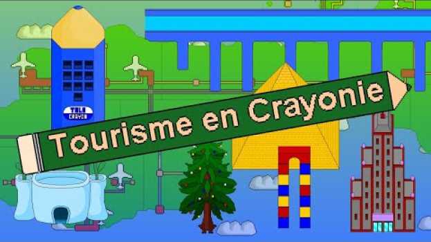 Video Lieux touristiques dans le Pays des Crayons auf Deutsch