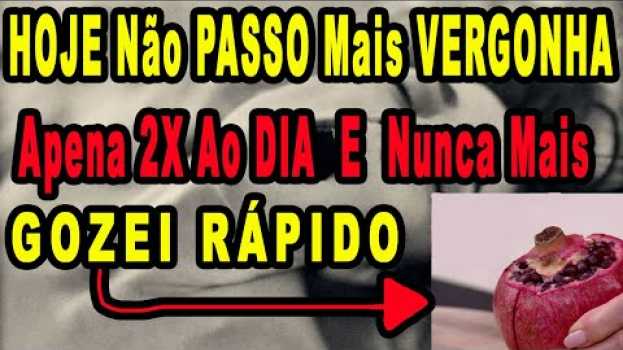 Video Apena 2X Ao DIA E Comecei Ver Os Resultados E Hoje Não PASSO Mais VERGONHA en français