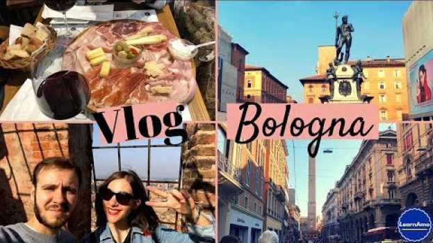 Video Cosa vedere a Bologna - Vlog italiano - What to do in Bologna - Italian Vlog - Qué hacer en Bologna em português