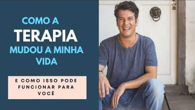 Video Como a terapia mudou a minha vida e como terapia pode funcionar para você en español