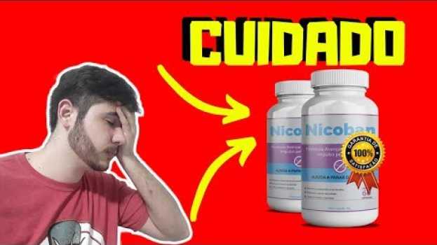 Video Nicoban Funciona Mesmo? Nicoban Resenha? Nicoban Funciona? Veja aqui meu depoimento   türkçe
