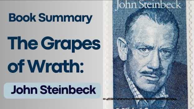 Video The Grapes of Wrath: John Steinbeck's Timeless Exploration of Humanity and Social Justice em português