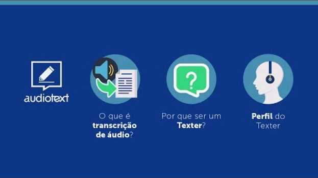 Video O que é transcrição de áudio e por que ser um Texter na Audiotext in English