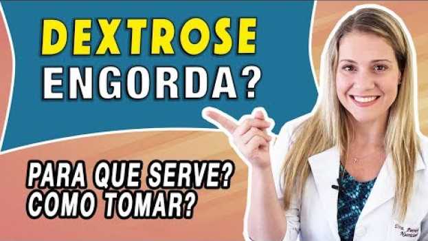 Video Dextrose Engorda? Para Que Serve? Como Tomar? Dextrose ou Malto? [Pré ou Pós-Treino?]   türkçe