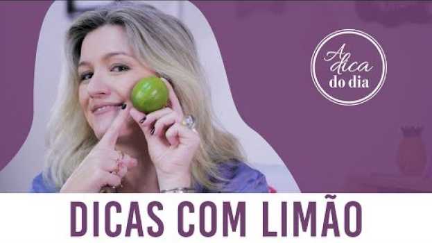 Video 8 DICAS COM LIMÃO QUE VOCÊ NÃO CONHECIA | A DICA DO DIA COM FLÁVIA FERRARI en español